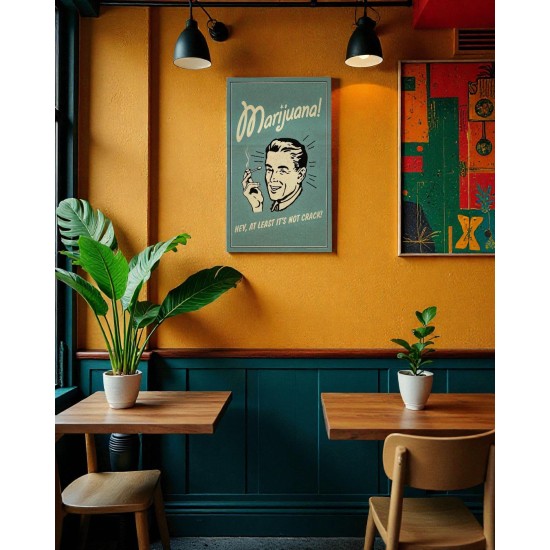 Kapart Statement Art – “Marijuana! – Hey, at least it’s not crack!”